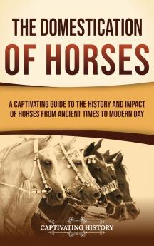 The Domestication of Horses