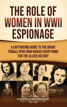 The Role of Women in WWII Espionage
