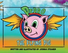 Pedro the Flying Pig
