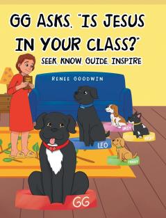 GG Asks Is Jesus In Your Class? - Seek Know Guide Inspire