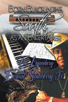 Born Black in the South as an Entertainer