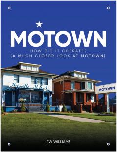 Motown how did it Operate (A closer look at Motown)