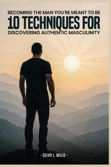 Becoming the man you're meant to be.