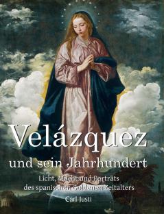 Velázquez und sein Jahrhundert