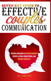 Seven Key Steps to Effective Couples Communication
