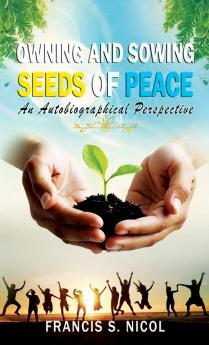 Owning and Sowing Seeds of Peace