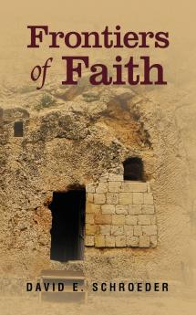 Frontiers of Faith