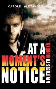 At a Moment's Notice