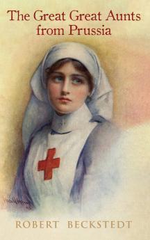 The Great Great Aunts from Prussia