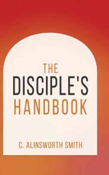 The Disciple's Handbook
