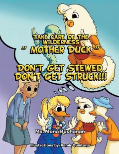 Take Care of the Wilderness! ''Mother Duck''