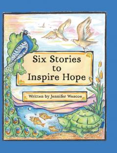 Six Stories to Inspire Hope
