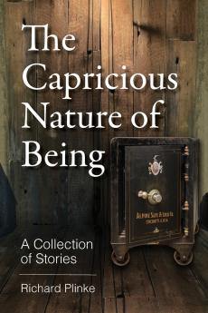 The Capricious Nature of Being