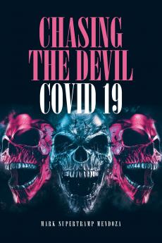 Chasing The Devil Covid-19