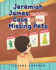 Jeremiah James and the Case of the Missing Pets