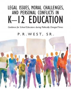 Legal Issues Moral Challenges and Personal Conflicts in K-12 Education