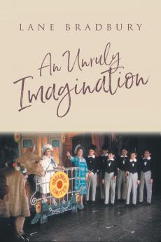 An Unruly Imagination