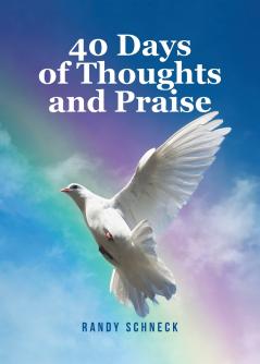 40 Days of Thoughts and Praise
