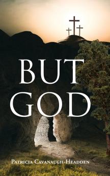BUT GOD