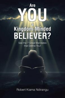 Are You a Kingdom-Minded Believer?