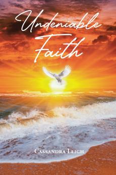 Undeniable Faith