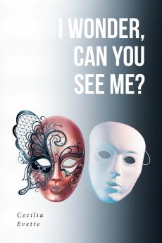 I Wonder Can You See Me?