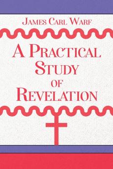 A Practical Study of Revelation