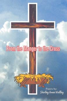 From the Manger to the Cross