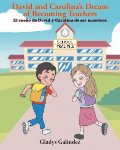 El sueño de David y Carolina de ser maestros