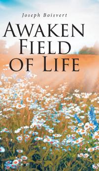 Awaken Field of Life