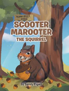 Scooter Marooter the Squirrel
