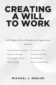 Creating a Will to Work