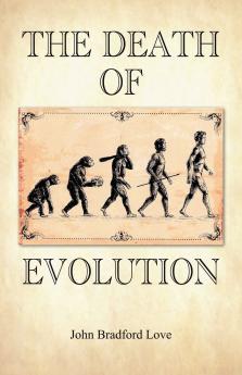 The Death of Evolution