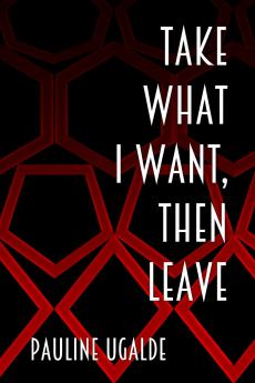 Take What I Want Then Leave