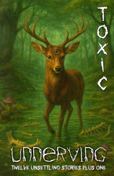 Unnerving Toxic