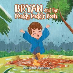 Bryan and the Muddy Puddle Boots