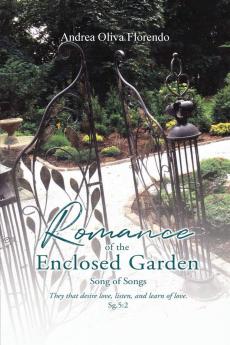 Romance of the Enclosed Garden