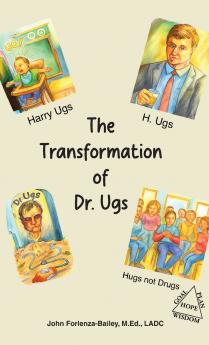 The Transformation of Dr.Ugs