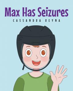 Max Has Seizures