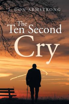 The Ten Second Cry