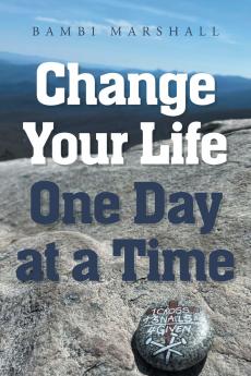 Change Your Life One Day at a Time