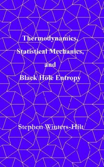 Thermodynamics Statistical Mechanics  and Black Hole Entropy