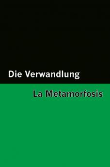 Die Verwandlung / La Metamorfosis [Bilingual Edition] - German & Spanish