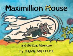 Maximillion Mouse and the Coat Adventure