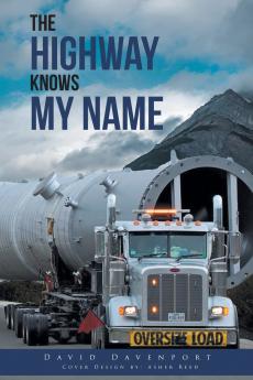 THE HIGHWAY KNOWS MY NAME
