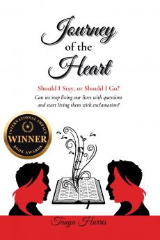 Journey of the Heart Should I Stay or Should I Go?