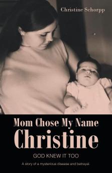 Mom Chose My Name Christine