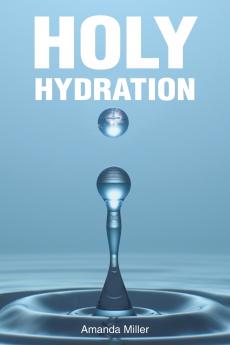 HOLY HYDRATION