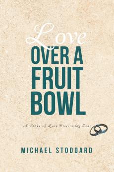 Love Over a Fruit Bowl