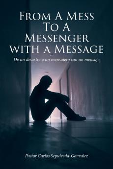 From a Mess to a Messenger with a Message